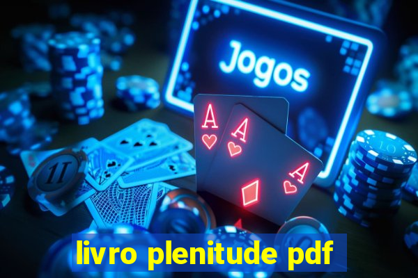 livro plenitude pdf